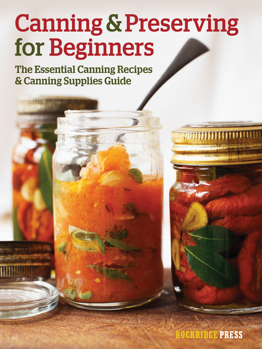 Title details for Canning and Preserving for Beginners by Rockridge Press - Available